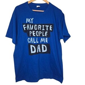 #1 DAD Royal Blue My Favorite People Call Me Dad Graphic Tee Shirt Size Large